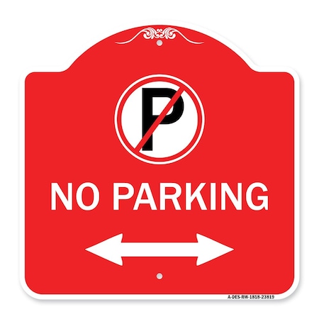 Signmission No Parking No Parking & Arrow Pointing Left & Right Heavy-Gauge Alum Sign, 18" x 18", RW-1818-23819 A-DES-RW-1818-23819